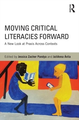 Moving Critical Literacies Forward by Jessica Pandya