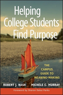 Helping College Students Find Purpose book