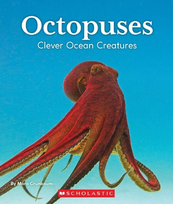 Octopuses: Clever Ocean Creatures (Nature's Children) book