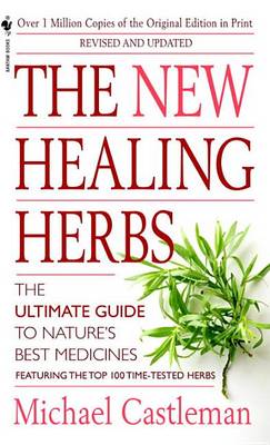 The New Healing Herbs by Michael Castleman