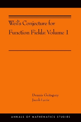 Weil's Conjecture for Function Fields: Volume I by Dennis Gaitsgory