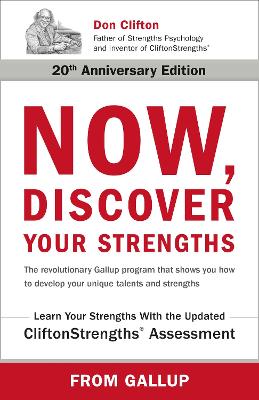 Now, Discover Your Strengths: The revolutionary Gallup program that shows you how to develop your unique talents and strengths book