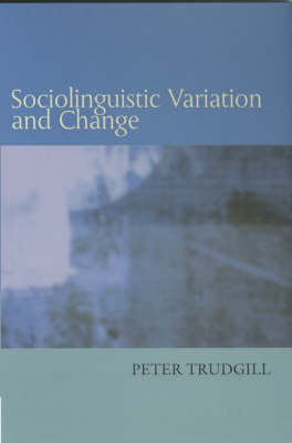 Sociolinguistic Variation and Change by Peter Trudgill