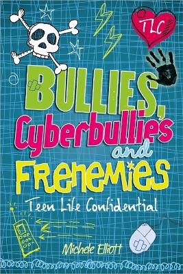 Teen Life Confidential: Bullies, Cyberbullies and Frenemies book
