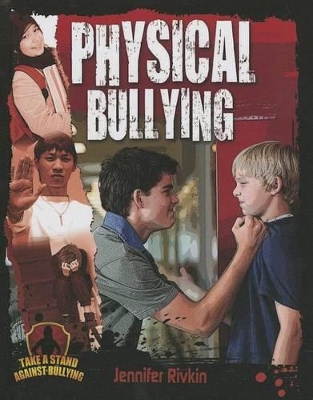 Physical Bullying by Jennifer Rivkin