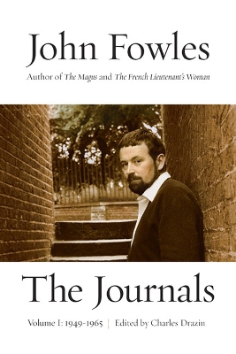 The Journals, Volume One by John Fowles