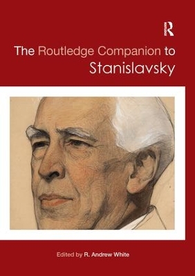 Routledge Companion to Stanislavsky by Andrew White