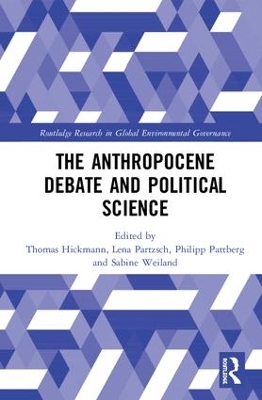 The Anthropocene Debate and Political Science by Thomas Hickmann