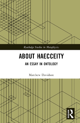 About Haecceity: An Essay in Ontology book