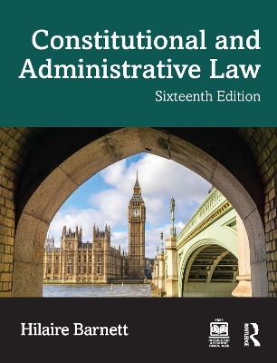 Constitutional and Administrative Law by Hilaire Barnett