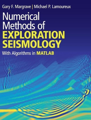 Numerical Methods of Exploration Seismology: With Algorithms in MATLAB® book