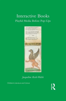 Interactive Books: Playful Media before Pop-Ups by Jacqueline Reid-Walsh