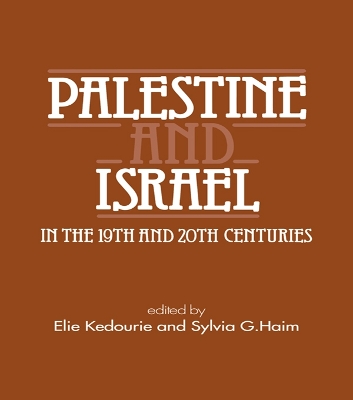 Palestine and Israel in the 19th and 20th Centuries book