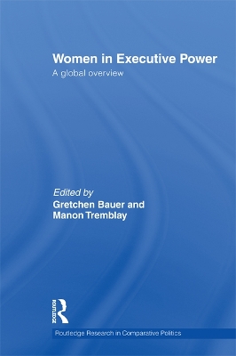 Women in Executive Power: A Global Overview by Gretchen Bauer
