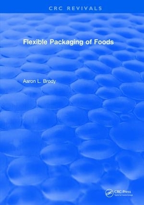 Flexible Packaging Of Foods by Aaron Brody