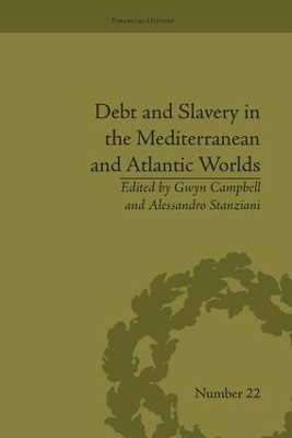 Debt and Slavery in the Mediterranean and Atlantic Worlds by Alessandro Stanziani
