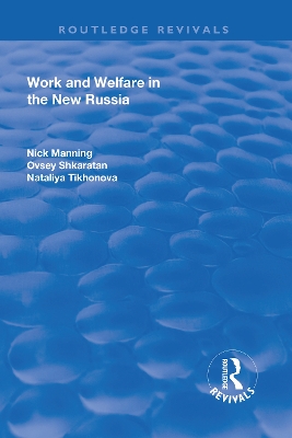 Work and Welfare in the New Russia by Nick Manning