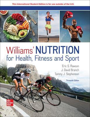 Williams' Nutrition for Health Fitness and Sport ISE by Melvin Williams