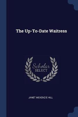 Up-To-Date Waitress by Janet McKenzie Hill