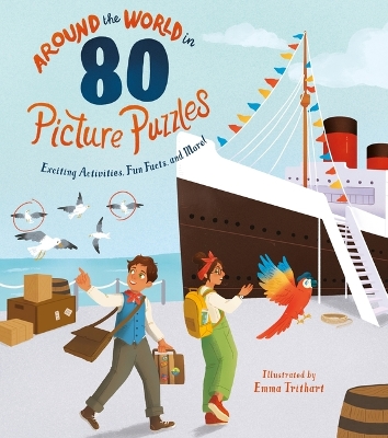 Around the World in 80 Picture Puzzles: Exciting Activities, Fun Facts, and More! by Ivy Finnegan