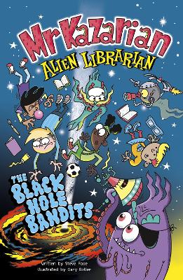 Mr. Kazarian, Alien Librarian: The Black Hole Bandits by Steve Foxe