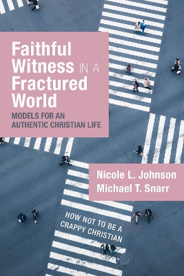 Faithful Witness in a Fractured World by Nicole L Johnson