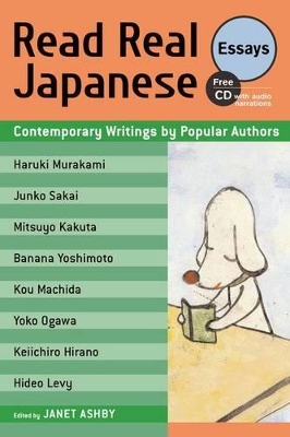 Read Real Japanese Essays: Contemporary Writings by Popular Authors by Janet Ashby