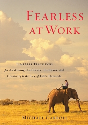 The Fearless at Work by Michael Carroll