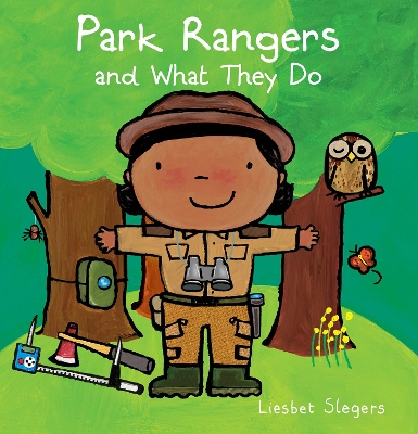 Park Rangers and What They Do by Liesbet Slegers