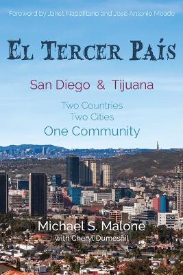 El Tercer País: San Diego & Tijuana: Two Countries, Two Cities, One Community book