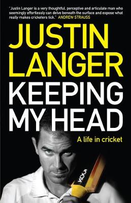 Keeping My Head: A Life in Cricket book