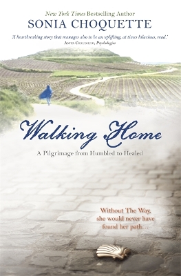 Walking Home: A Pilgrimage from Humbled to Healed book