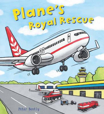 Busy Wheels: Plane's Royal Rescue by Peter Bently