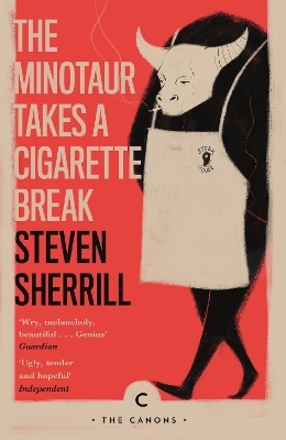 The The Minotaur Takes A Cigarette Break by Steven Sherrill