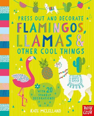 Press Out and Decorate: Flamingos, Llamas and Other Cool Things book