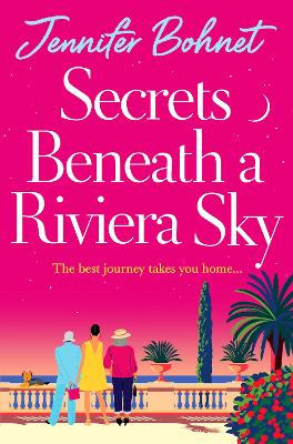 Secrets Beneath a Riviera Sky: A fabulous, getaway read from Jennifer Bohnet by Jennifer Bohnet