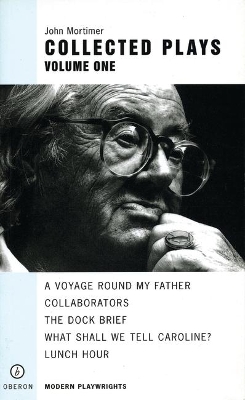 A Collected Plays by Sir John Mortimer