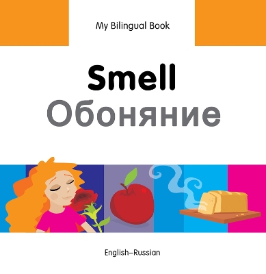 My Bilingual Book - Smell - Farsi-english by Milet Publishing Ltd