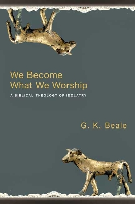 We Become What We Worship book