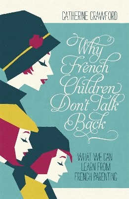 Why French Children Don't Talk Back book