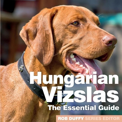 Hungarian Vizslas: The Essential Guide book