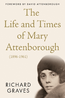 The Life and Times of Mary Attenborough (1896-1961) book