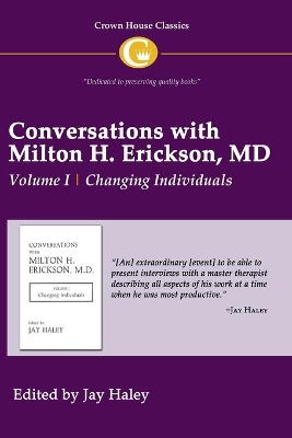 Conversations with Milton H. Erickson MD by Jay Haley