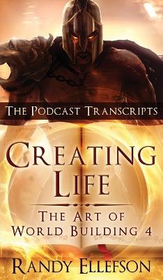 Creating Life - The Podcast Transcripts book