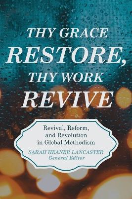 Thy Grace Restore, Thy Work Revive book