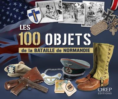 100 Objects of the Battle of Normandy book