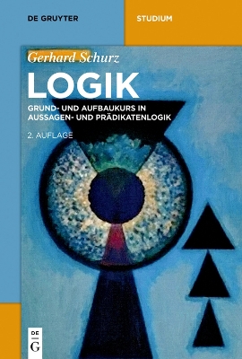 Logik: Grund- und Aufbaukurs in Aussagen- und Prädikatenlogik book