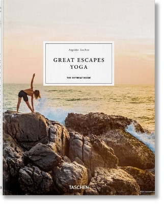 Great Escapes Yoga. the Retreat Book by Angelika Taschen