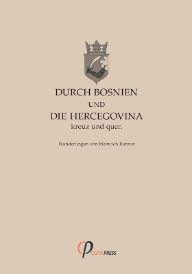 Durch Bosnien und die Hercegovina kreuz und quer book