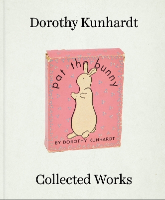 Dorothy Meserve Kunhardt: Collected Works book